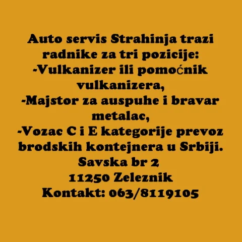 Vulkanizer ili pomoćnik vulkanizera, Majstor za auspuhe i bravar metalac, Vozac C i E kategorije prevoz brodskih kontejnera u Srbiji