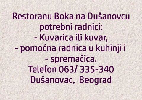 Restoranu Boka na Dušanovcu potrebna Kuvarica ili kuvar, pomoćna radnica u kuhinji i spremacica